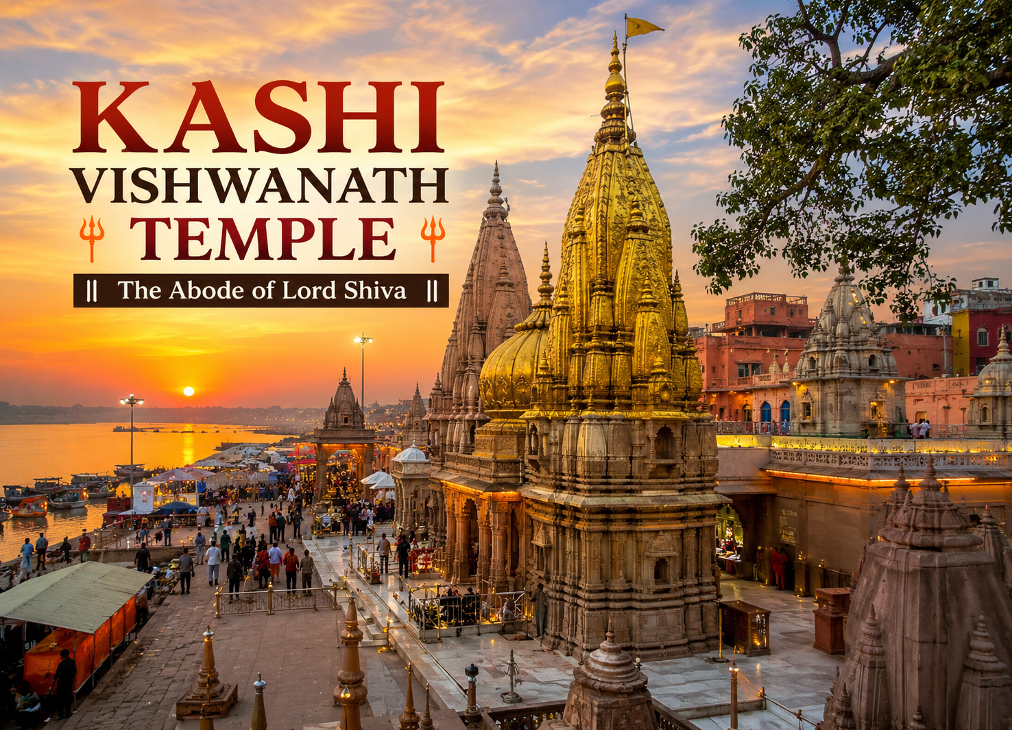 Kashi Vishwanath Temple Tour: The Complete Travel Guide to the Eternal City of Lord Shiva